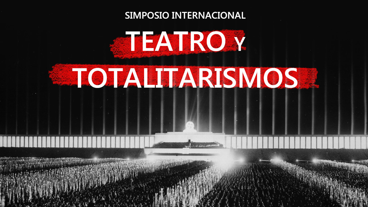 Simposio Internacional Teatro y Totalitarismos
